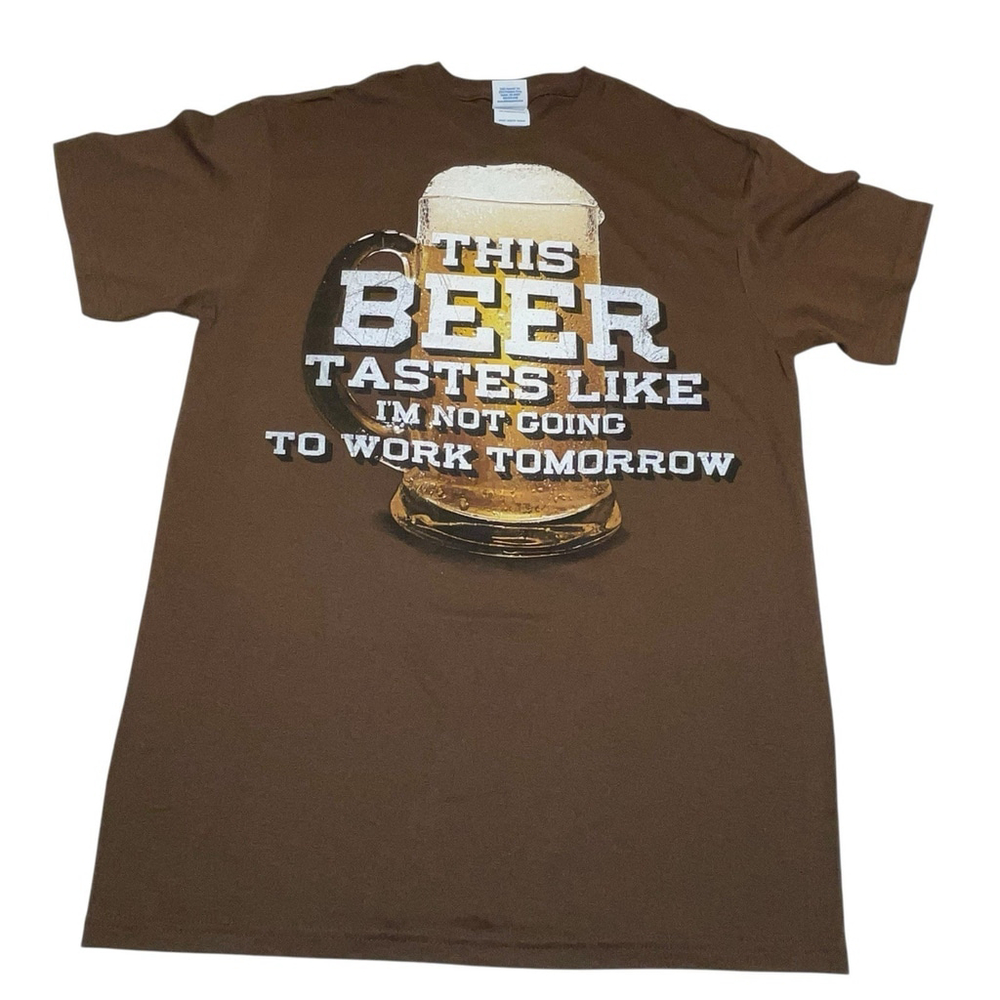 Delta “This Beer Taste Like, I’m Not Going To Work Tomorrow” Mens T-Shirt Medium